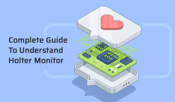 understanding-holter-monitor-a-complete-guide